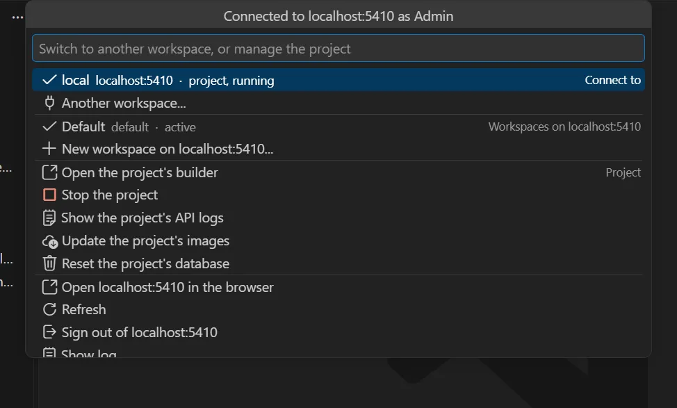 The list the status bar opens: the running project, other workspaces, and the project's actions such as open the builder, stop, show the API logs and reset the database.